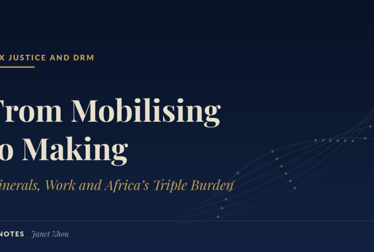 Navy title card reading From Mobilising to Making, Minerals, Work and Africa's Triple Burden, with a category kicker for Tax Justice and DRM and a faint value-chain motif of rising curves and nodes.