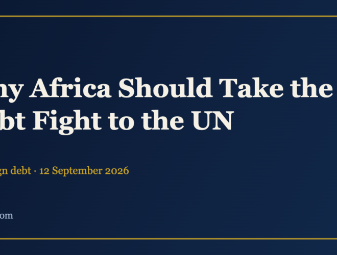 Title card: Why Africa Should Take the Debt Fight to the UN
